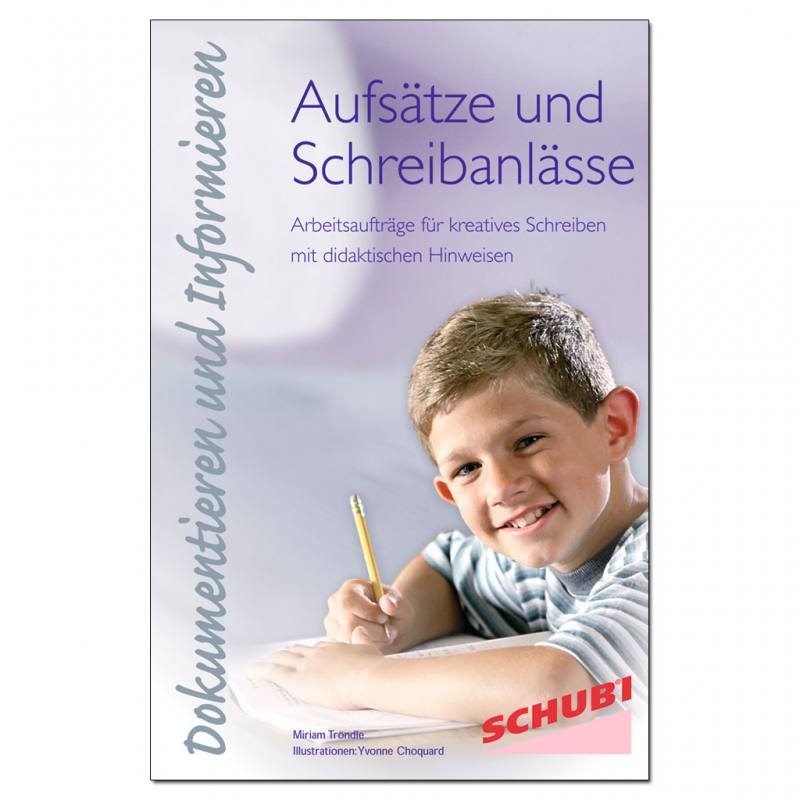Aufsätze und Schreibanlässe - Dokumentieren und Informieren