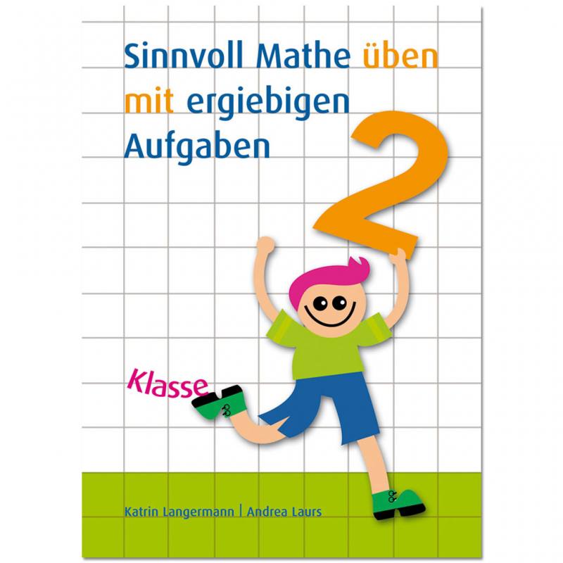 Sinnvoll Mathe üben mit ergiebigen Aufgaben 2