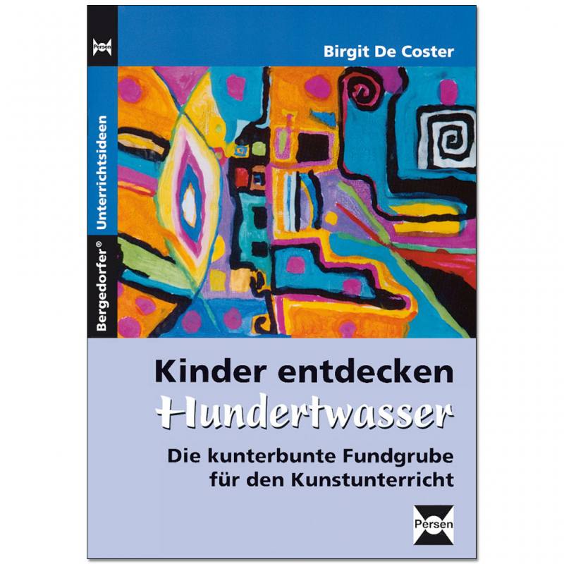 Kinder entdecken Hundertwasser - Arbeitsmappe