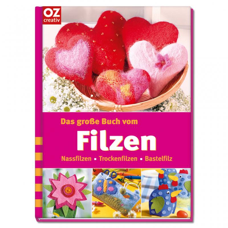 Das große Buch vom Filzen
