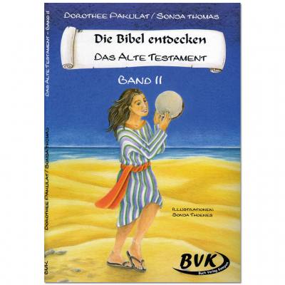 Die Bibel entdecken – Das Alte Testament – Band 2