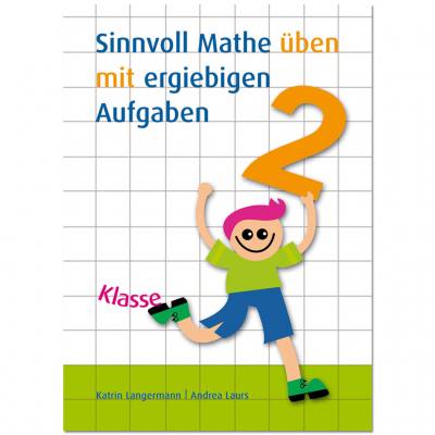 Sinnvoll Mathe üben mit ergiebigen Aufgaben 2