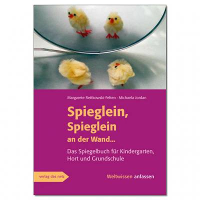 Das Spiegelbuch für Kindergarten, Hort und Grundschule