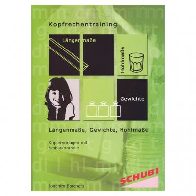 Schubi® Kopfrechentraining – Längenmaße, Gewichte, Hohlmaße