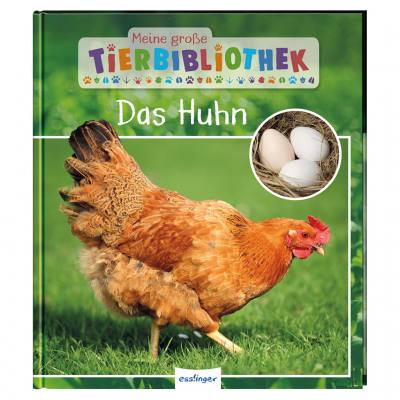 Meine große Tierbibliothek: Das Huhn