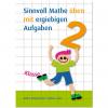 Sinnvoll Mathe üben mit ergiebigen Aufgaben 2