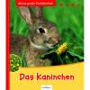 Meine große Tierbibliothek - Das Kaninchen