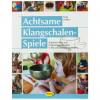 Achtsame Klangschalen-Spiele